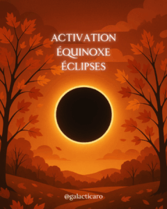 Équinoxe Automne + Éclipses